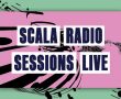 Scala Radio Sessions