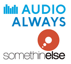 Audio Always and Somethin' Else