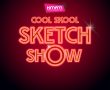 Cool Skool Sketch Show